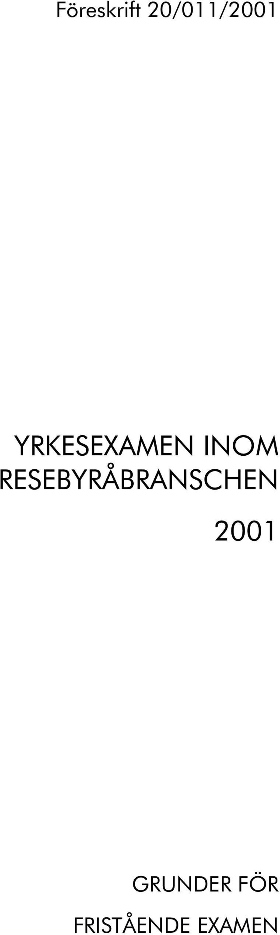 RESEBYRÅBRANSCHEN 2001