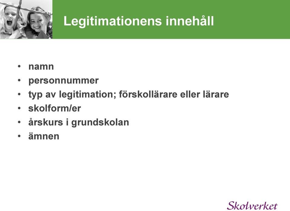 legitimation; förskollärare