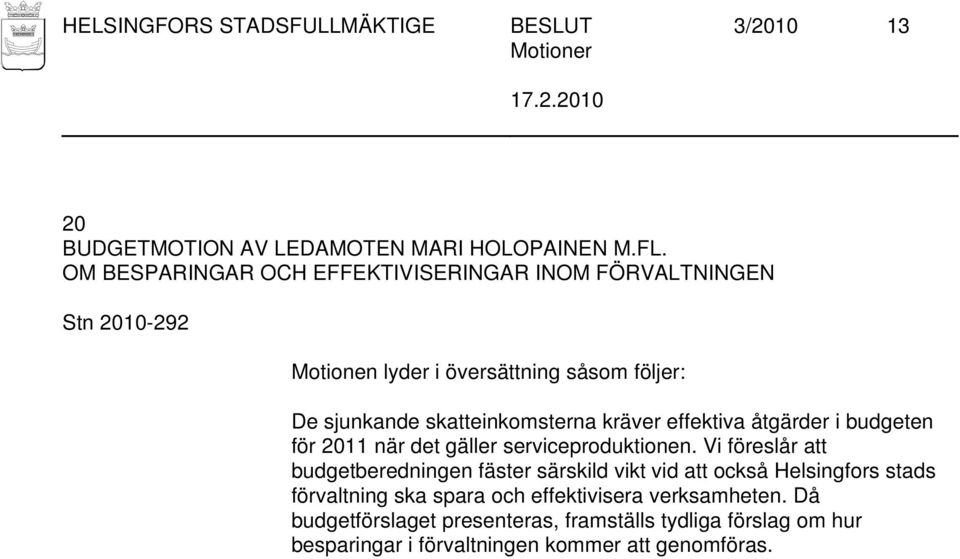 budgeten för 2011 när det gäller serviceproduktionen.