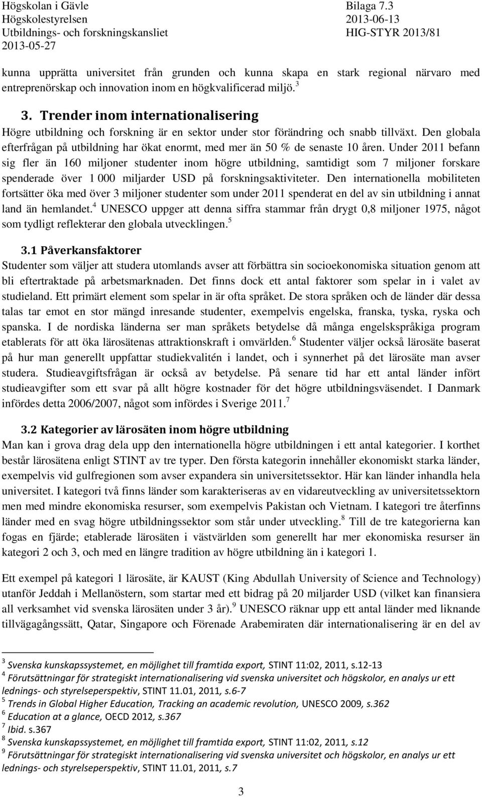 Den globala efterfrågan på utbildning har ökat enormt, med mer än 50 % de senaste 10 åren.