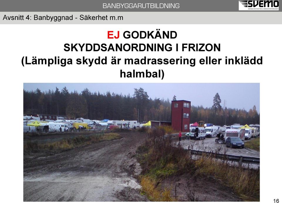 FRIZON (Lämpliga skydd