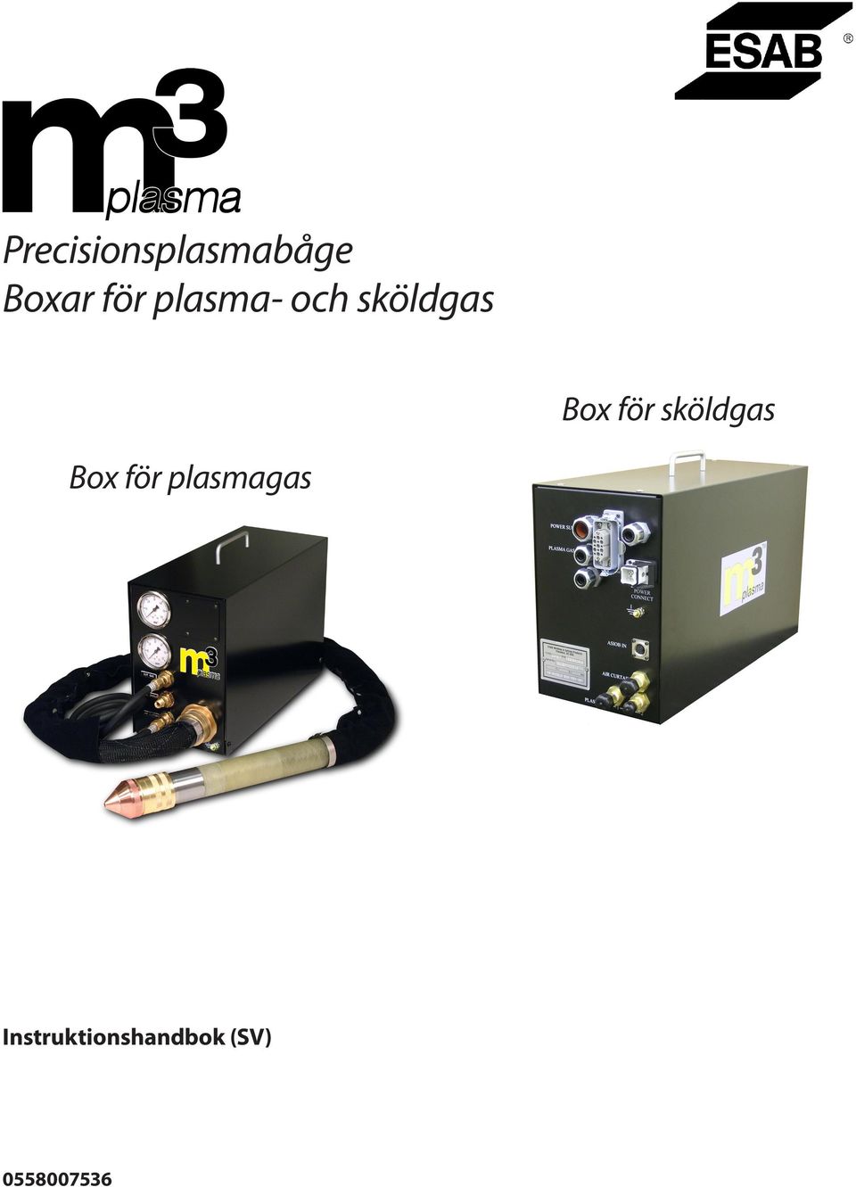 sköldgas Box för plasmagas
