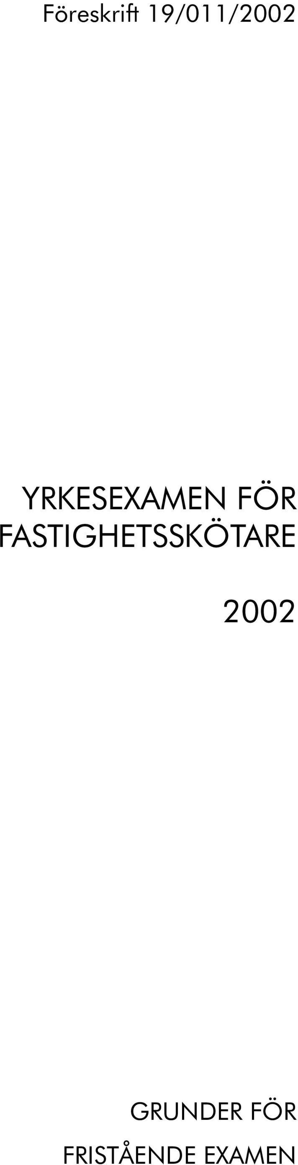 FASTIGHETSSKÖTARE 2002