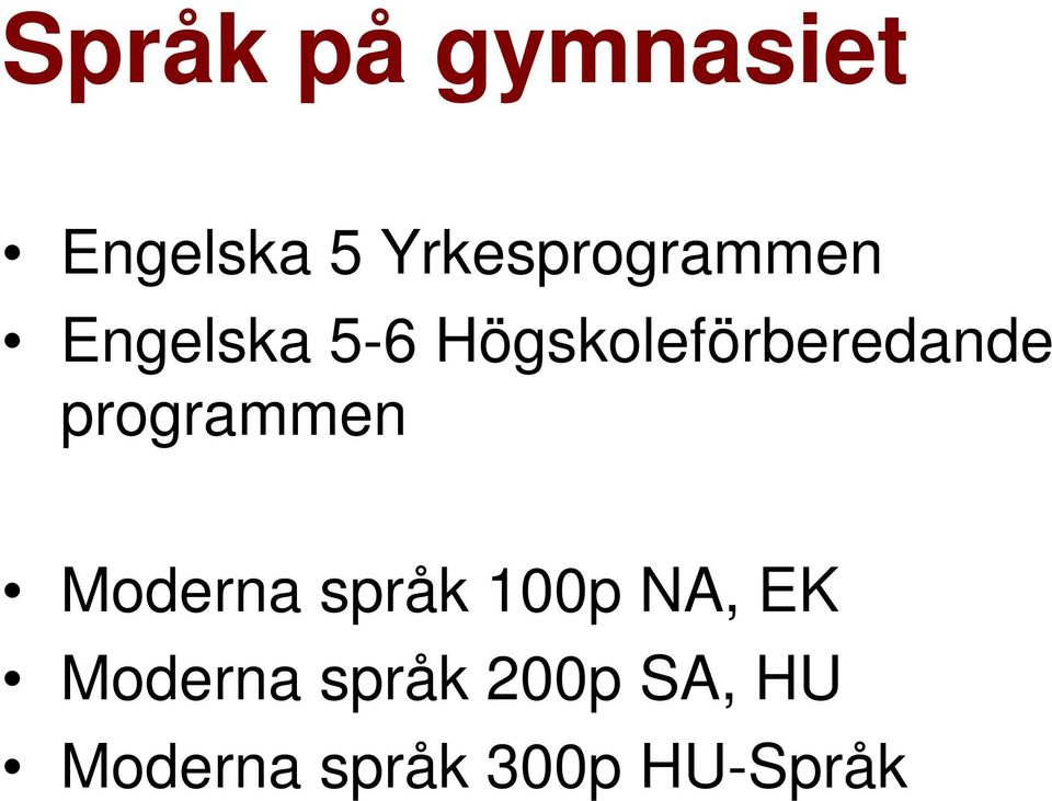 Högskoleförberedande programmen Moderna