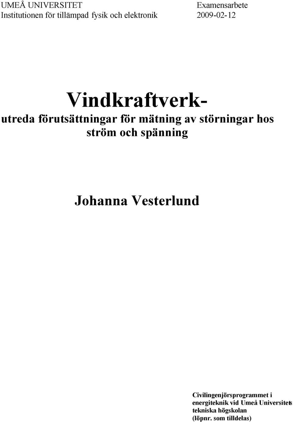 störningar hos ström och spänning Johanna Vesterlund
