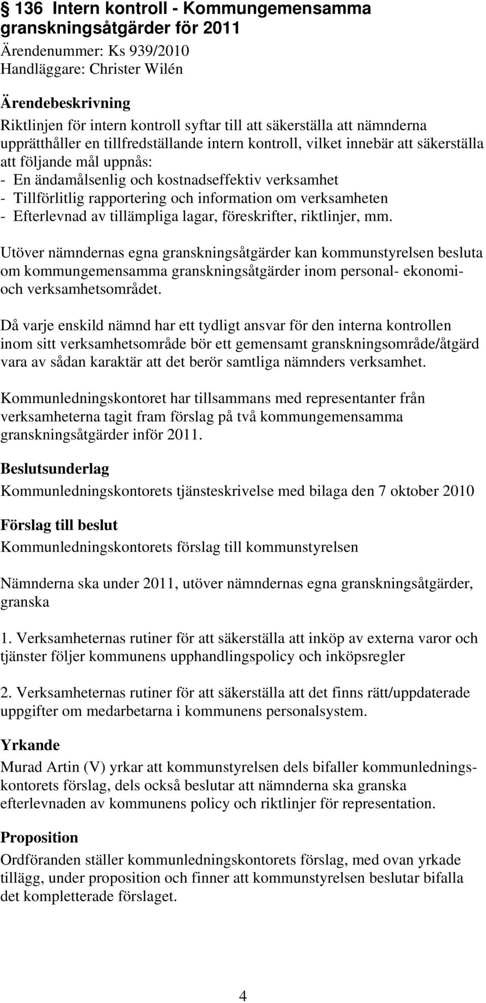 information om verksamheten - Efterlevnad av tillämpliga lagar, föreskrifter, riktlinjer, mm.