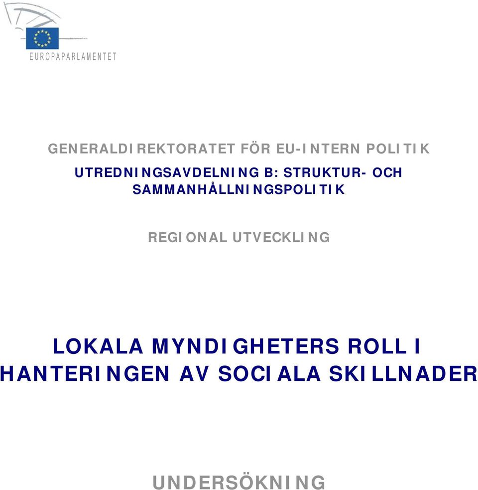 SAMMANHÅLLNINGSPOLITIK REGIONAL UTVECKLING LOKALA