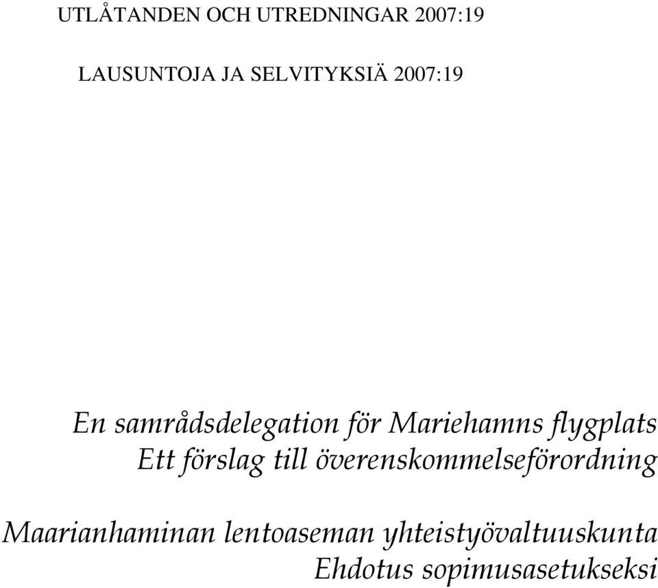 flygplats Ett förslag till överenskommelseförordning