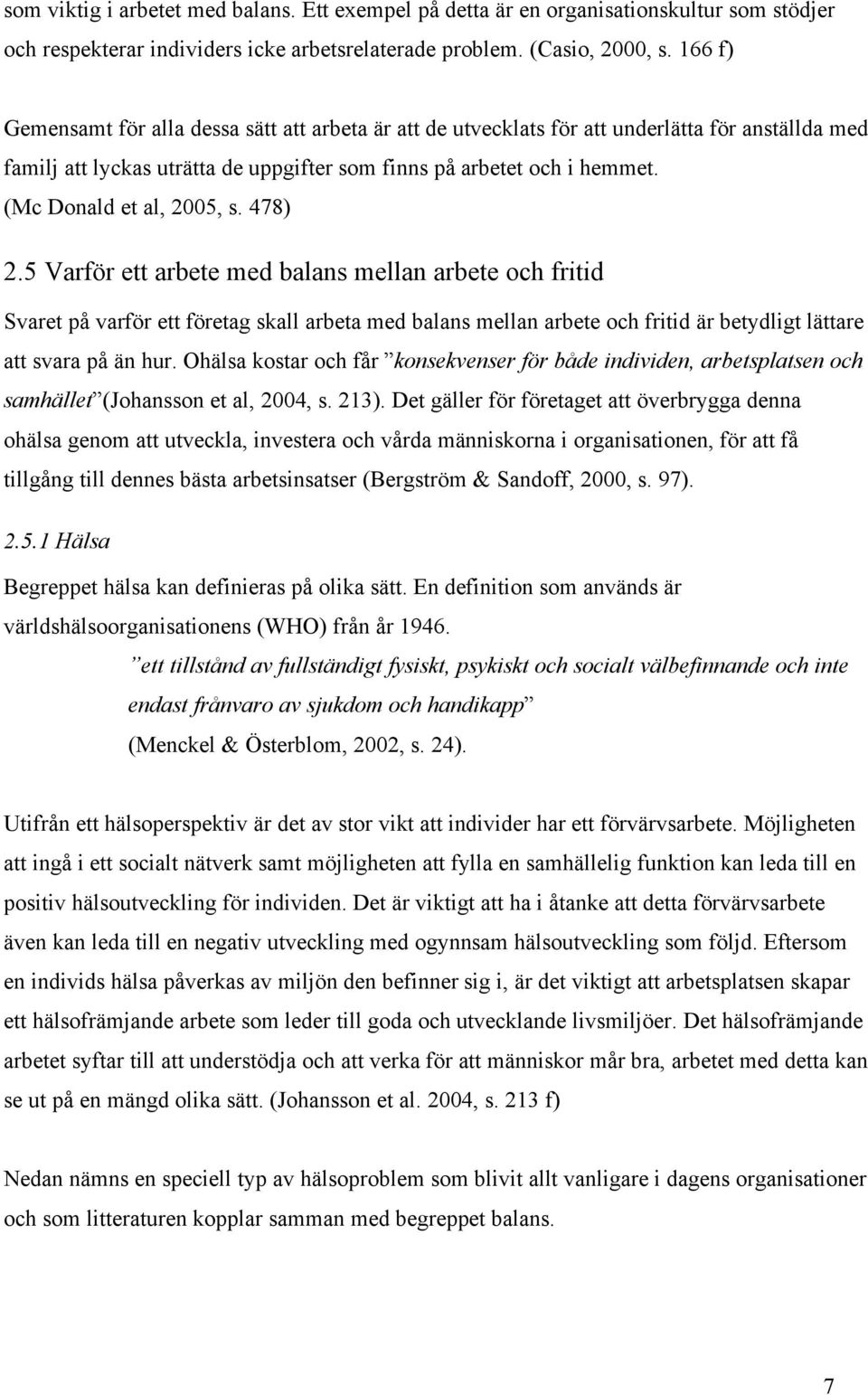 (Mc Donald et al, 2005, s. 478) 2.