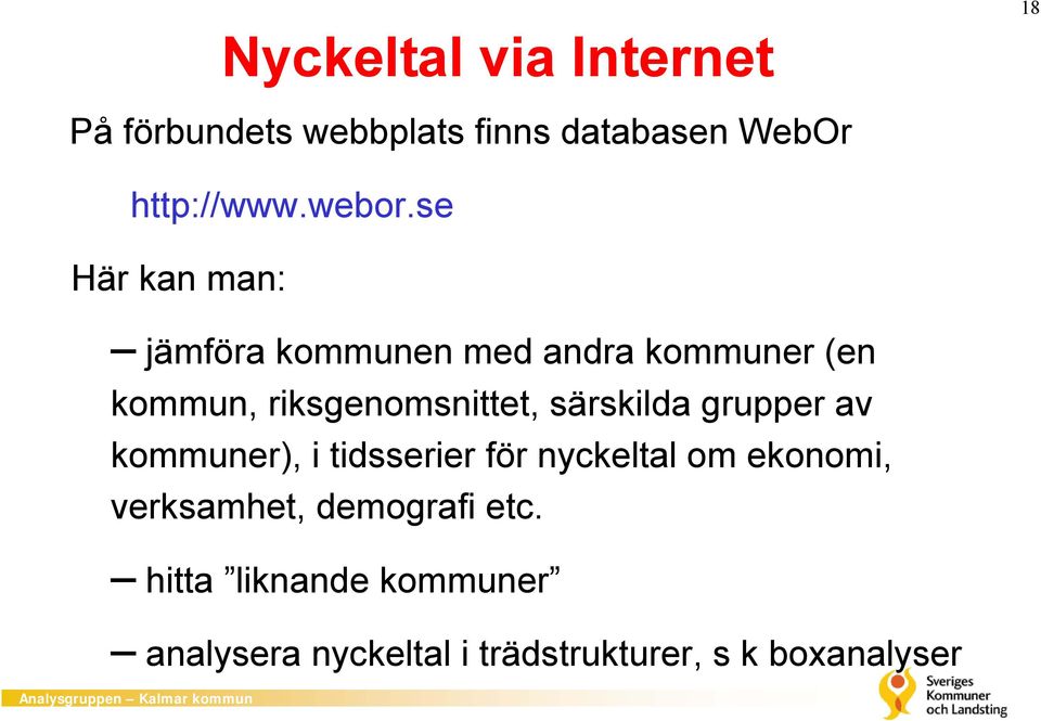 särskilda grupper av kommuner), i tidsserier för nyckeltal om ekonomi, verksamhet,