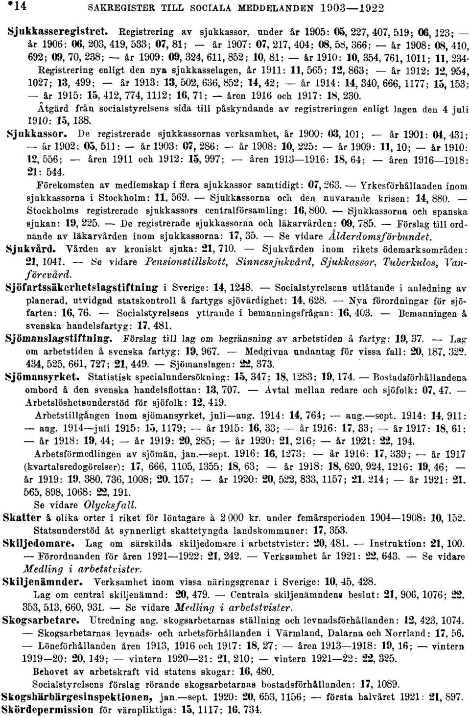 611, 852; 10, 81; år 1910: 10, 354, 761, 1011; 11, 234.