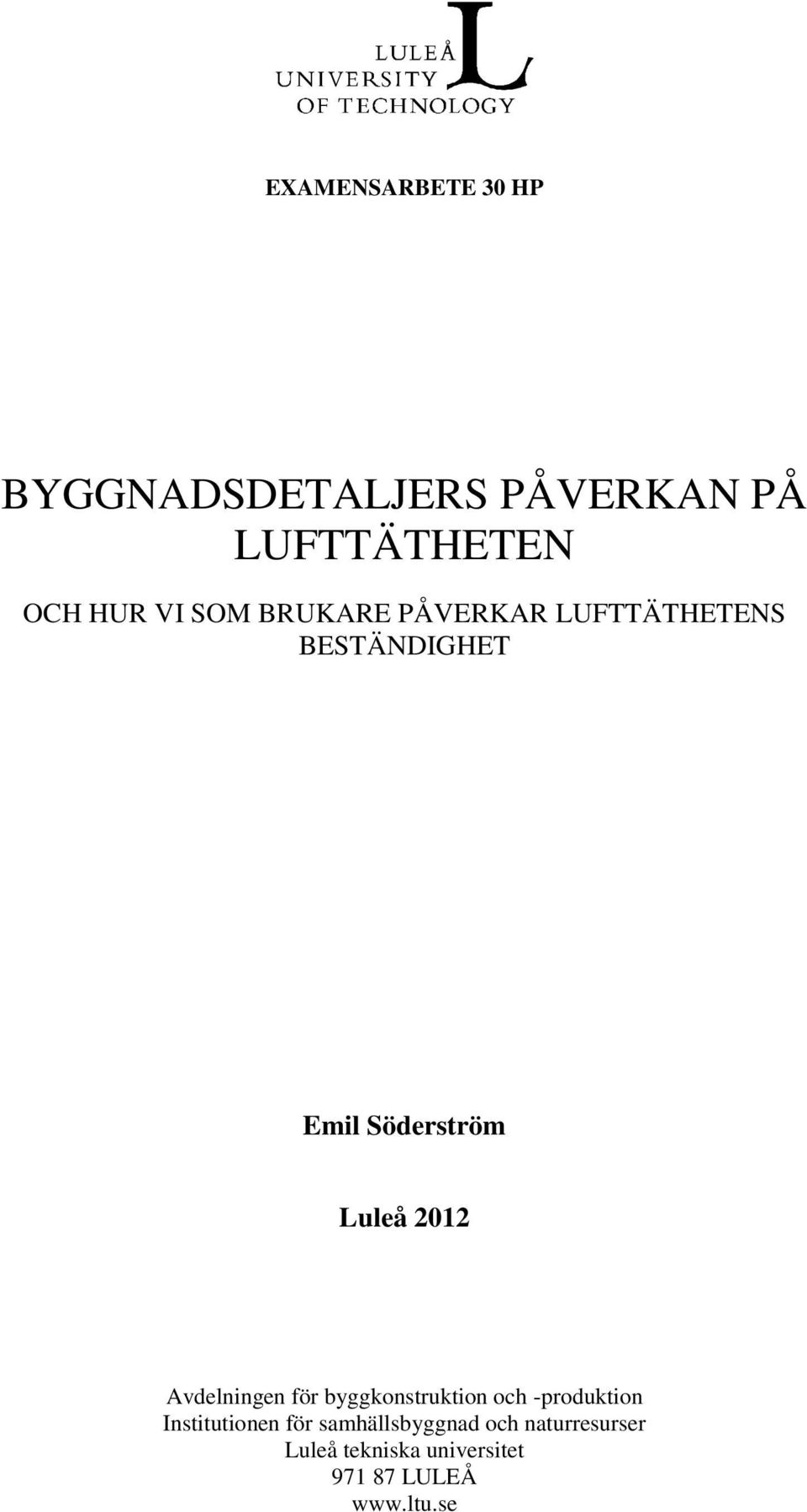 Avdelningen för byggkonstruktion och -produktion Institutionen för