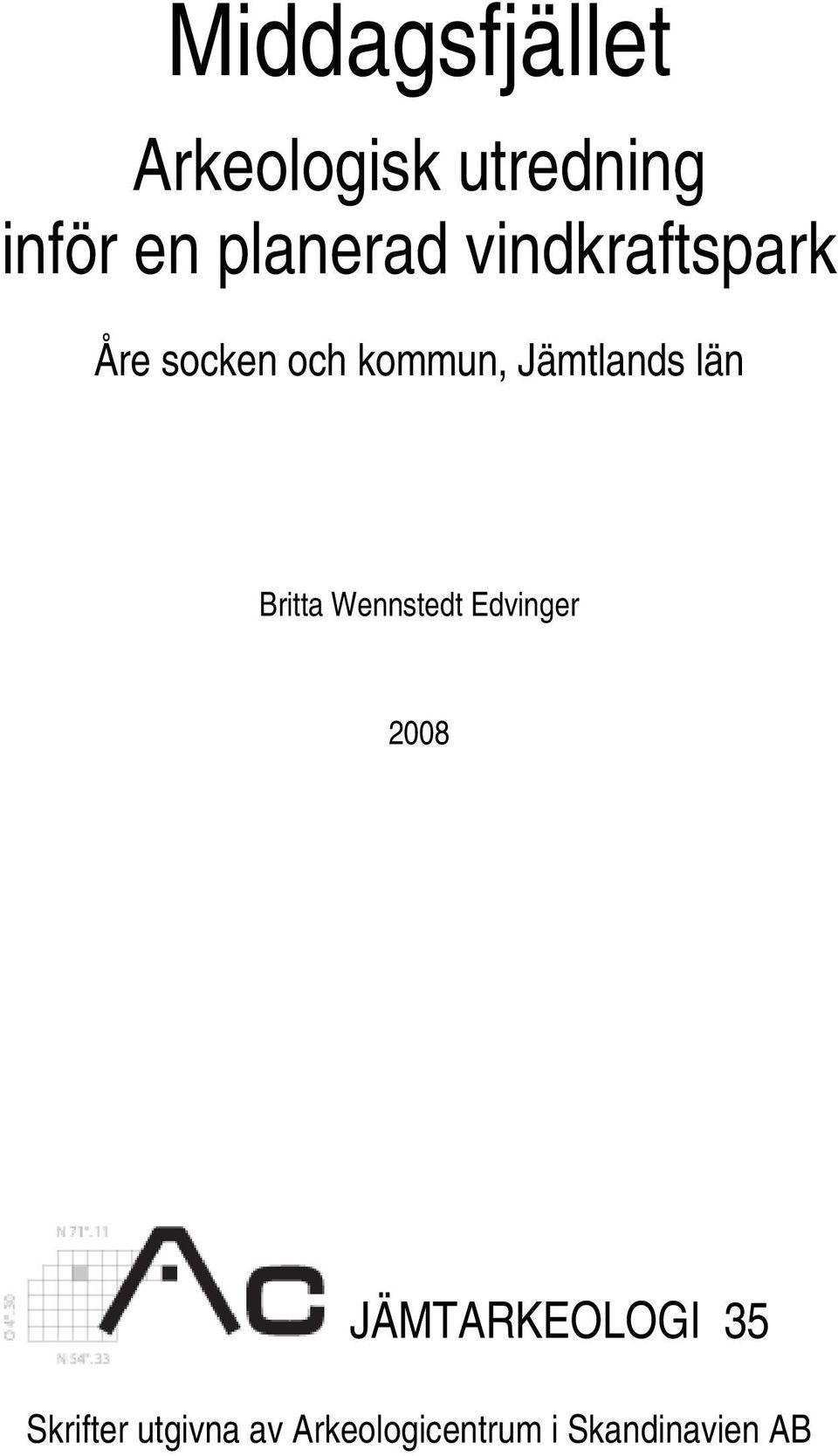 Jämtlands län Britta Wennstedt Edvinger 2008