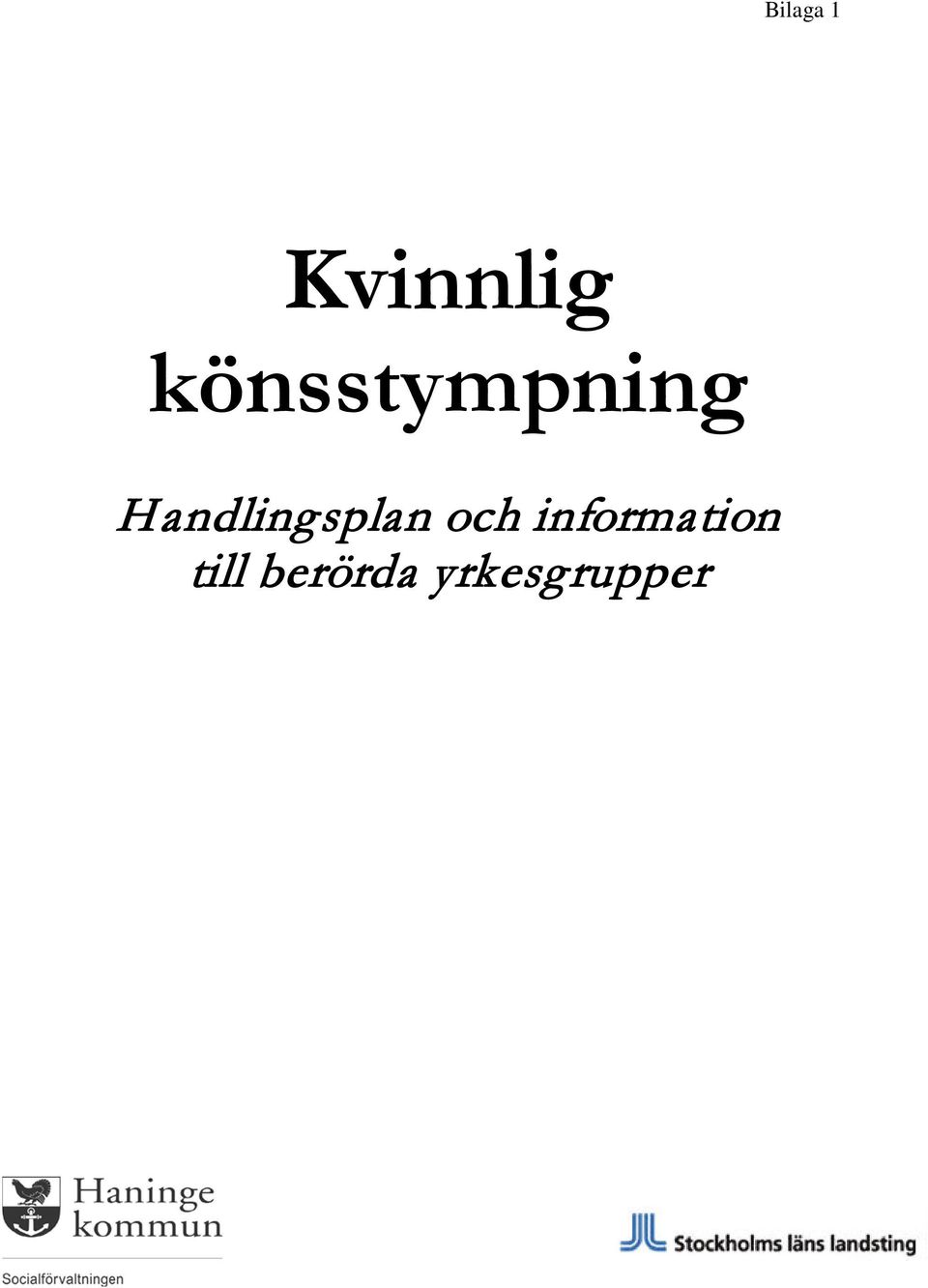 yrkesgrupper INRIKTNINGSMÅL 2005-2009