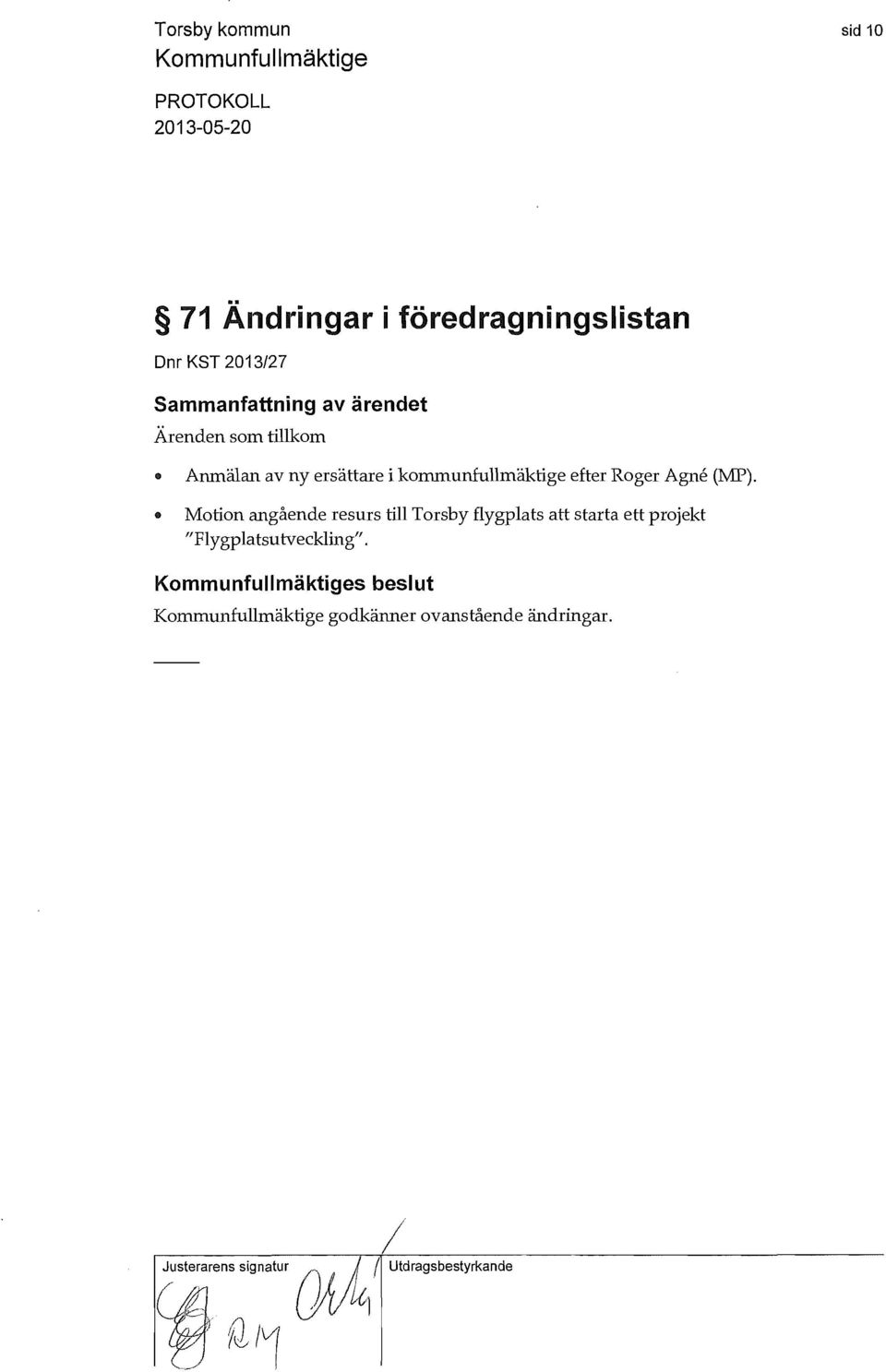 .. Motion angående resurs till Torsby flygplats att starta ett projekt