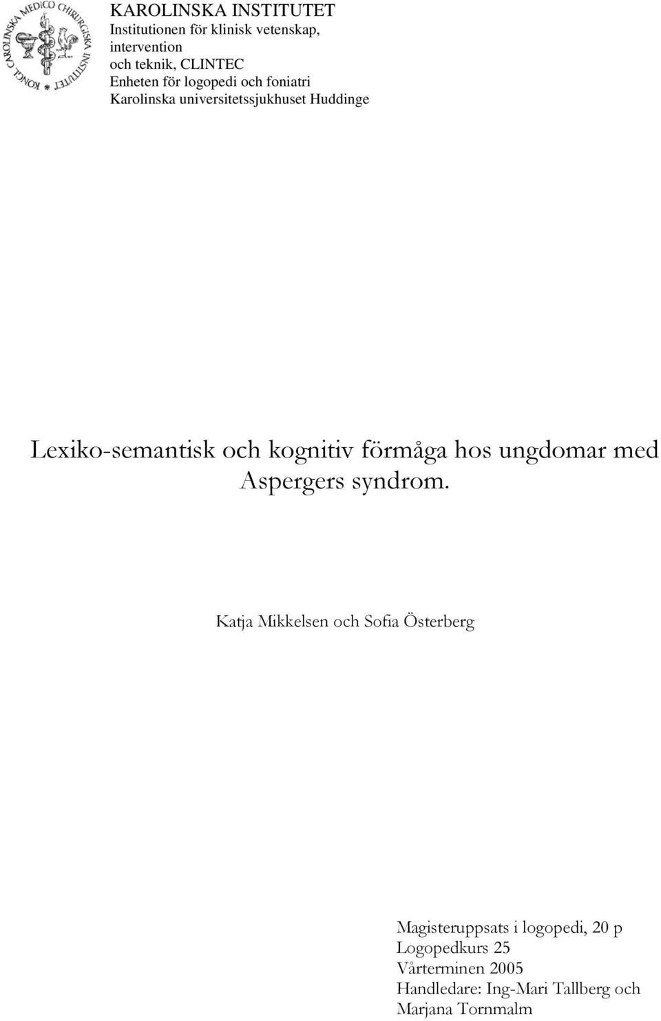 kognitiv förmåga hos ungdomar med Aspergers syndrom.