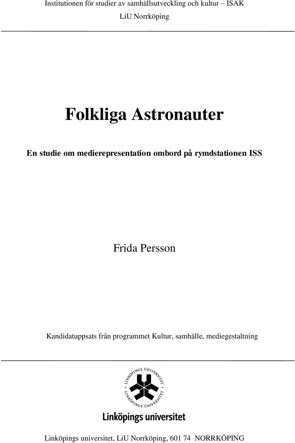 rymdstationen ISS Frida Persson Kandidatuppsats från programmet Kultur,