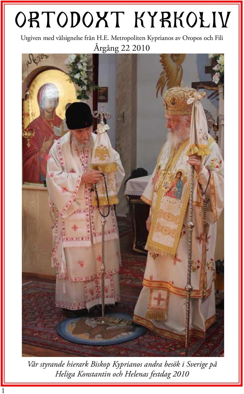 2010 Vår styrande hierark Biskop Kyprianos andra