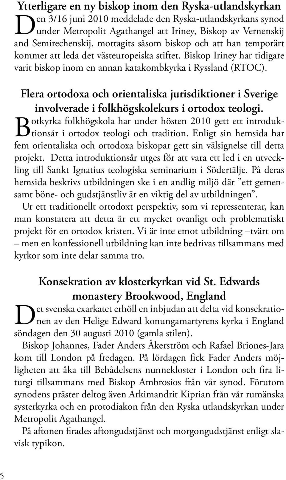 Flera ortodoxa och orientaliska jurisdiktioner i Sverige involverade i folkhögskolekurs i ortodox teologi.