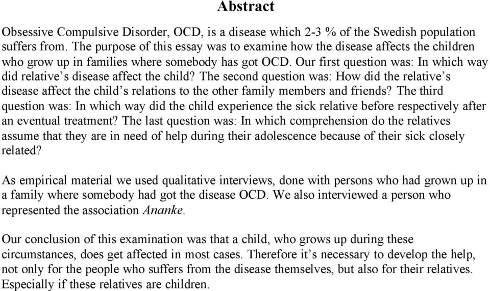 Our first question was: In which way did relative s disease affect the child?