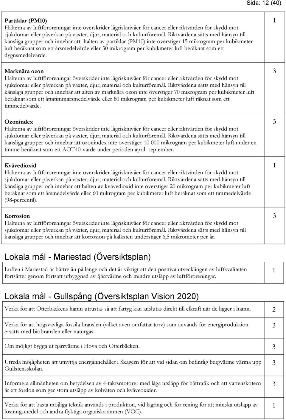 kubikmeter luft beräknat som ett dygnsmedelvärde.