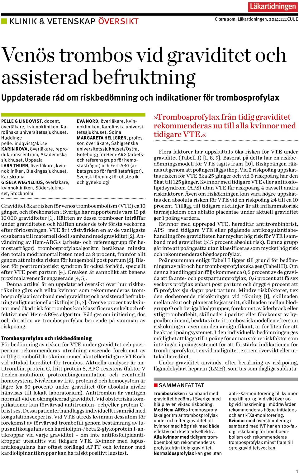 Karolinska universitetssjukhuset, Huddinge pelle.lindqvist@ki.