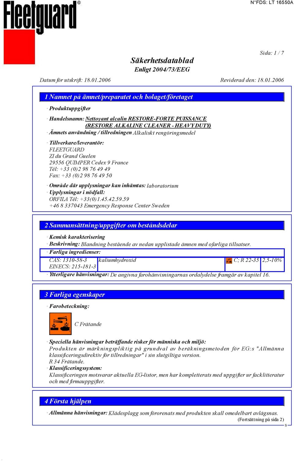 laboratorium Upplysningar i nödfall: ORFILA Tél: +33(0)1.45.42.59.