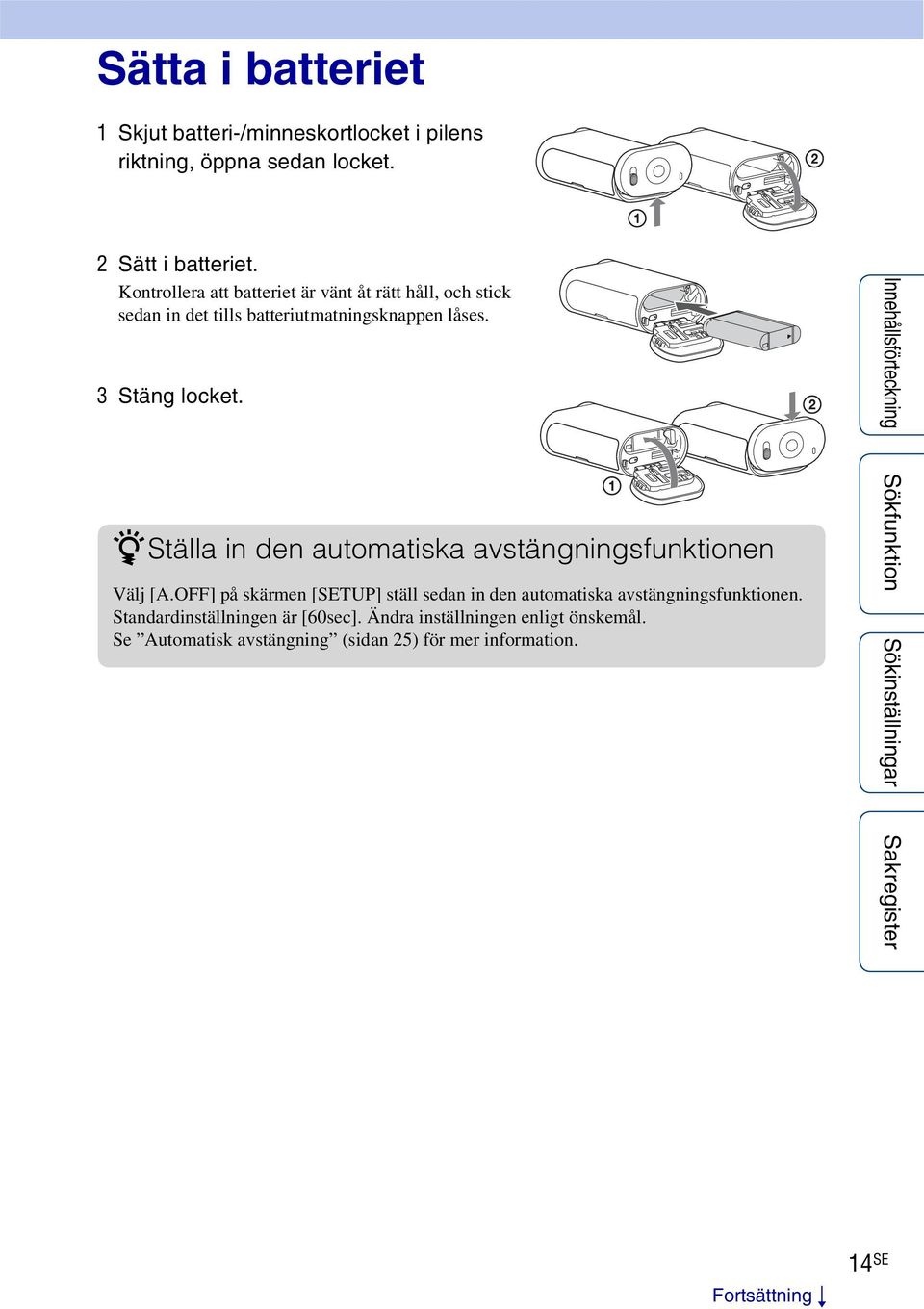 zställa in den automatiska avstängningsfunktionen Välj [A.