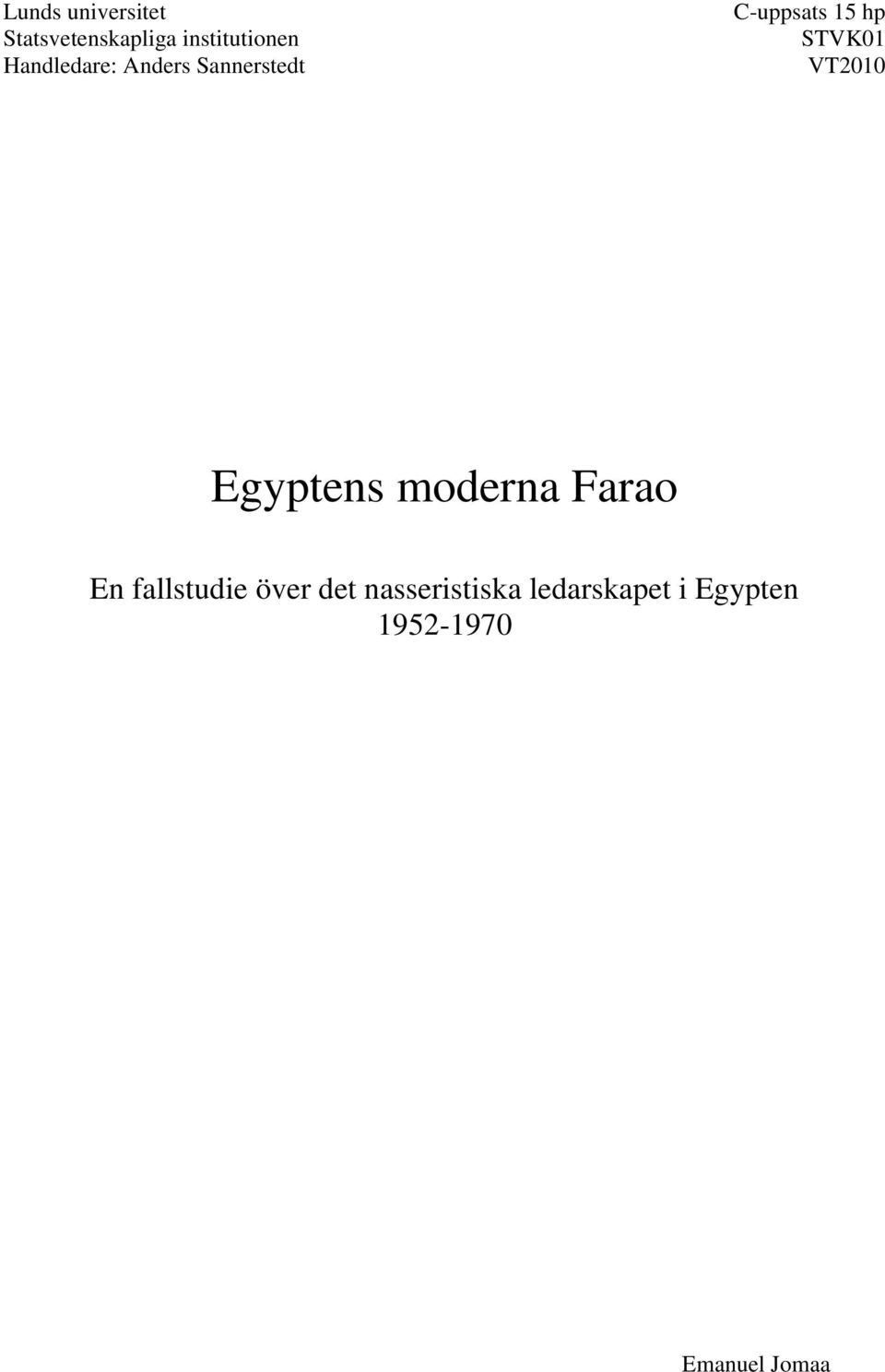 VT2010 Egyptens moderna Farao En fallstudie över det