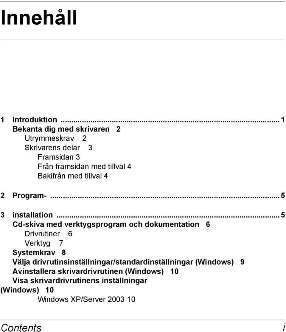 med tillval 4 2 Program-... 5 3 installation.