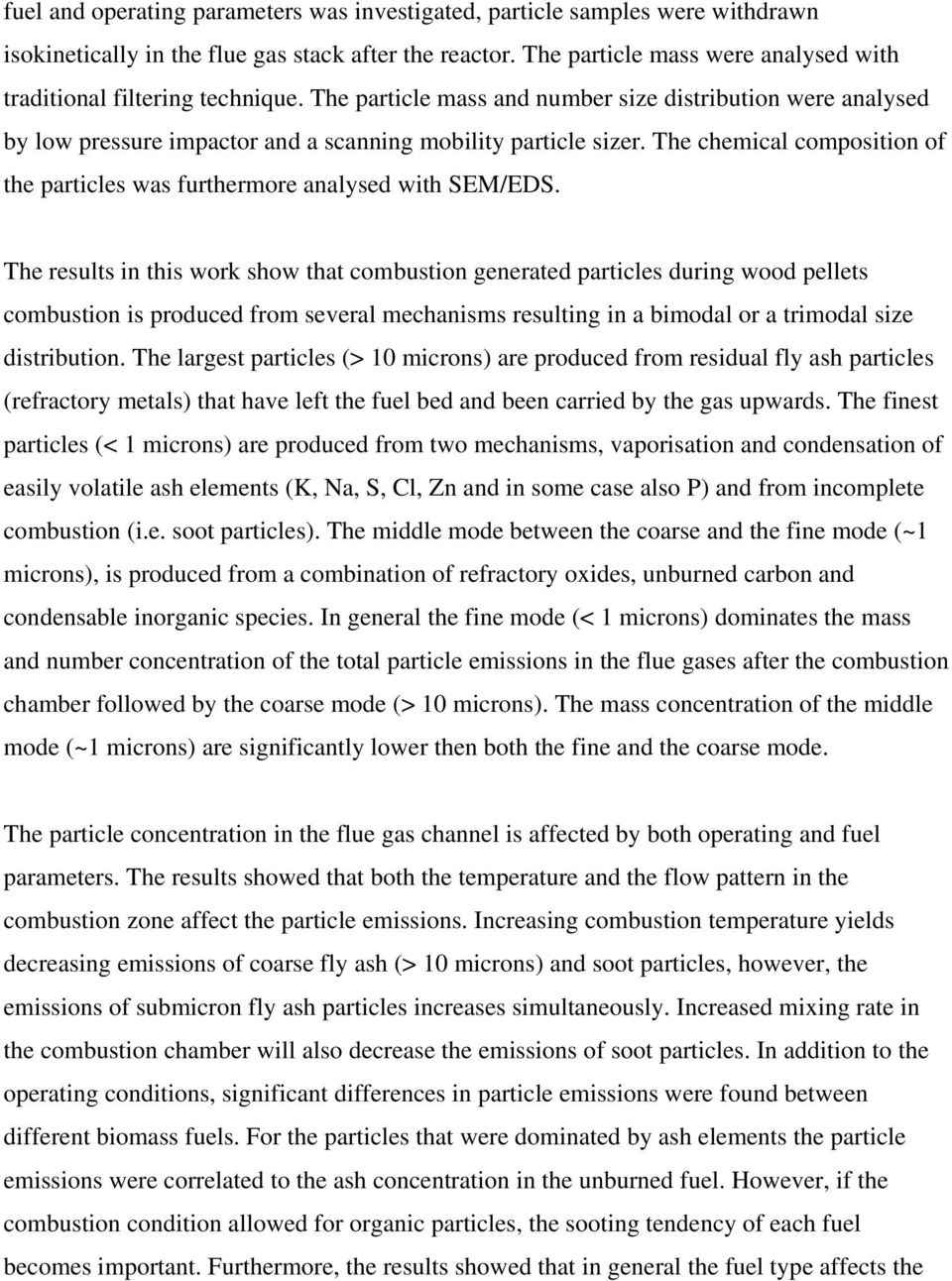 The chemical composition of the particles was furthermore analysed with SEM/EDS.