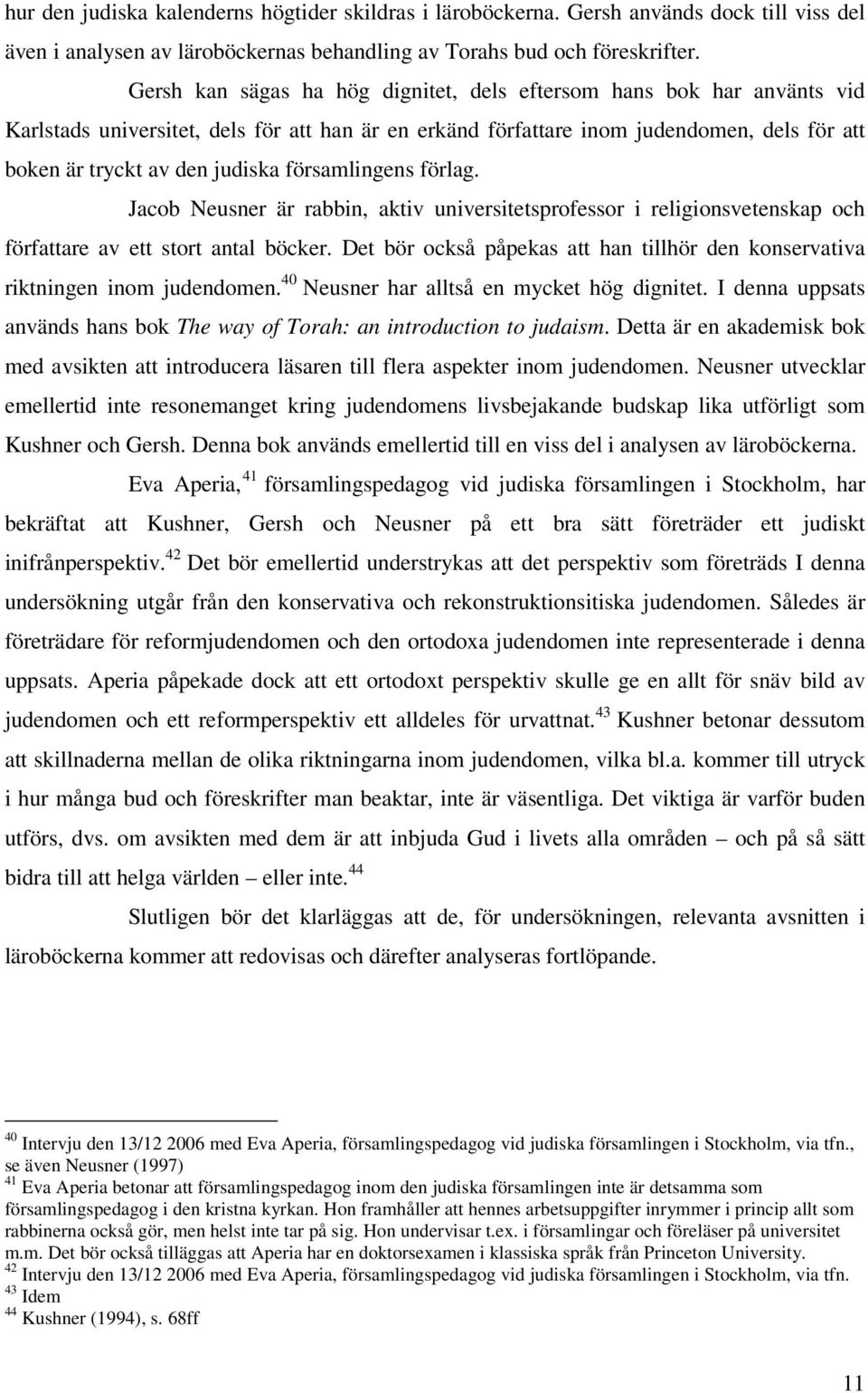 församlingens förlag. Jacob Neusner är rabbin, aktiv universitetsprofessor i religionsvetenskap och författare av ett stort antal böcker.