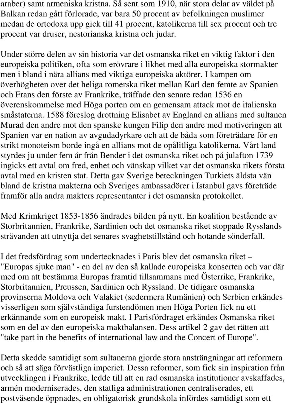 tre procent var druser, nestorianska kristna och judar.