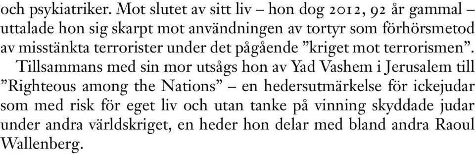 av misstänkta terrorister under det pågående kriget mot terrorismen.