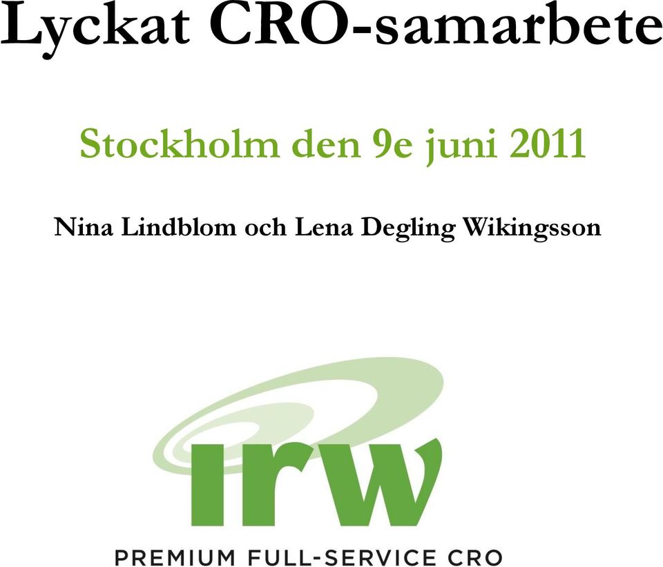 2011 Nina Lindblom och