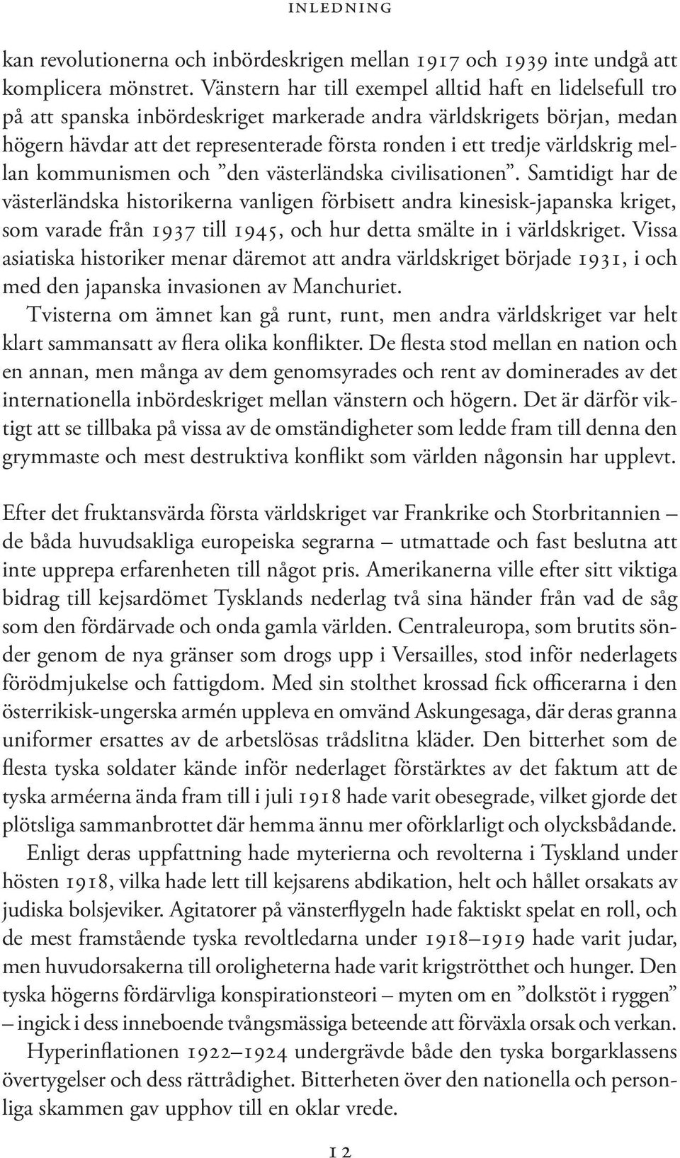 världskrig mellan kommunismen och den västerländska civilisationen.