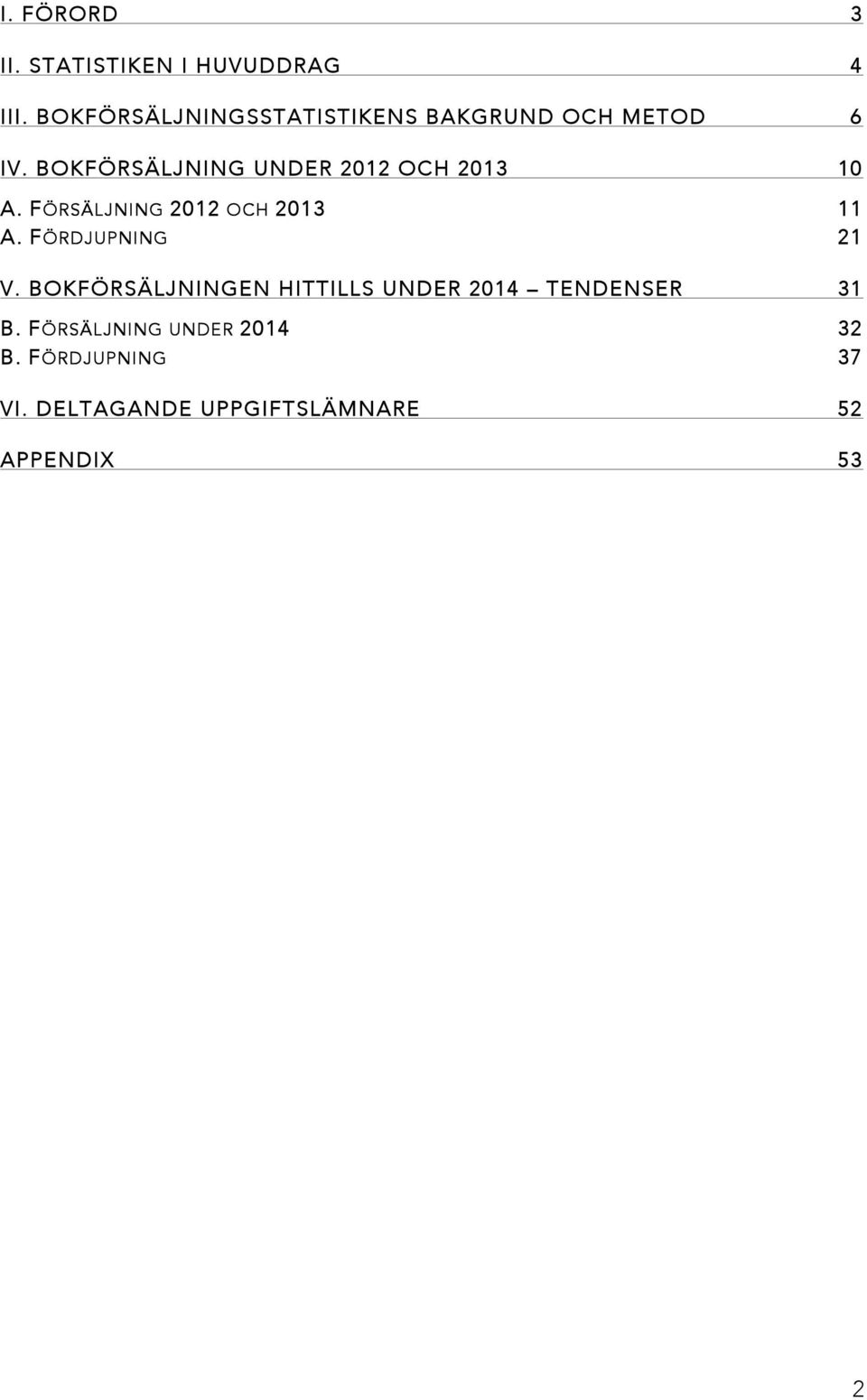 BOKFÖRSÄLJNING UNDER 212 OCH 213 1 A. FÖRSÄLJNING 212 OCH 213 11 A.