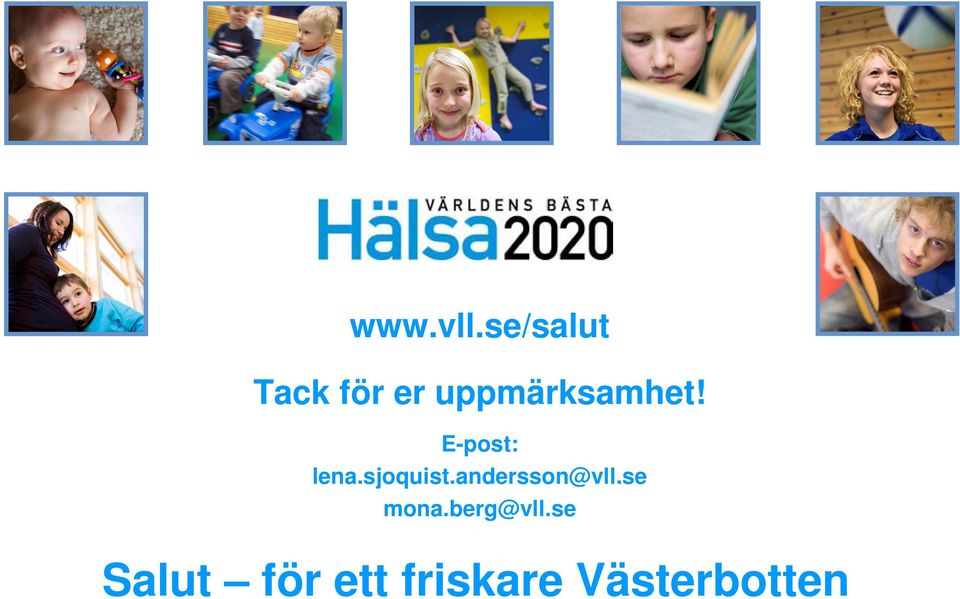 uppmärksamhet! E-post: lena.