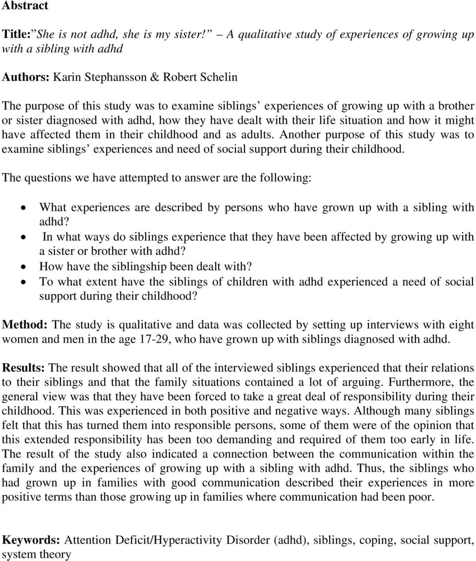 a brother or sister diagnosed with adhd, how they have dealt with their life situation and how it might have affected them in their childhood and as adults.