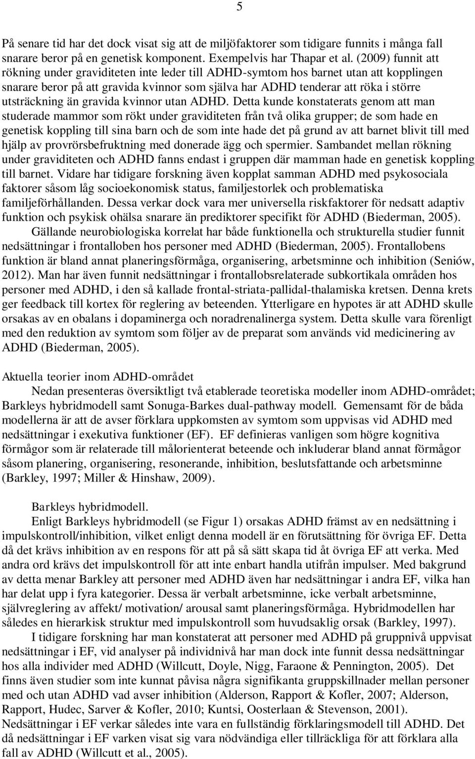 utsträckning än gravida kvinnor utan ADHD.