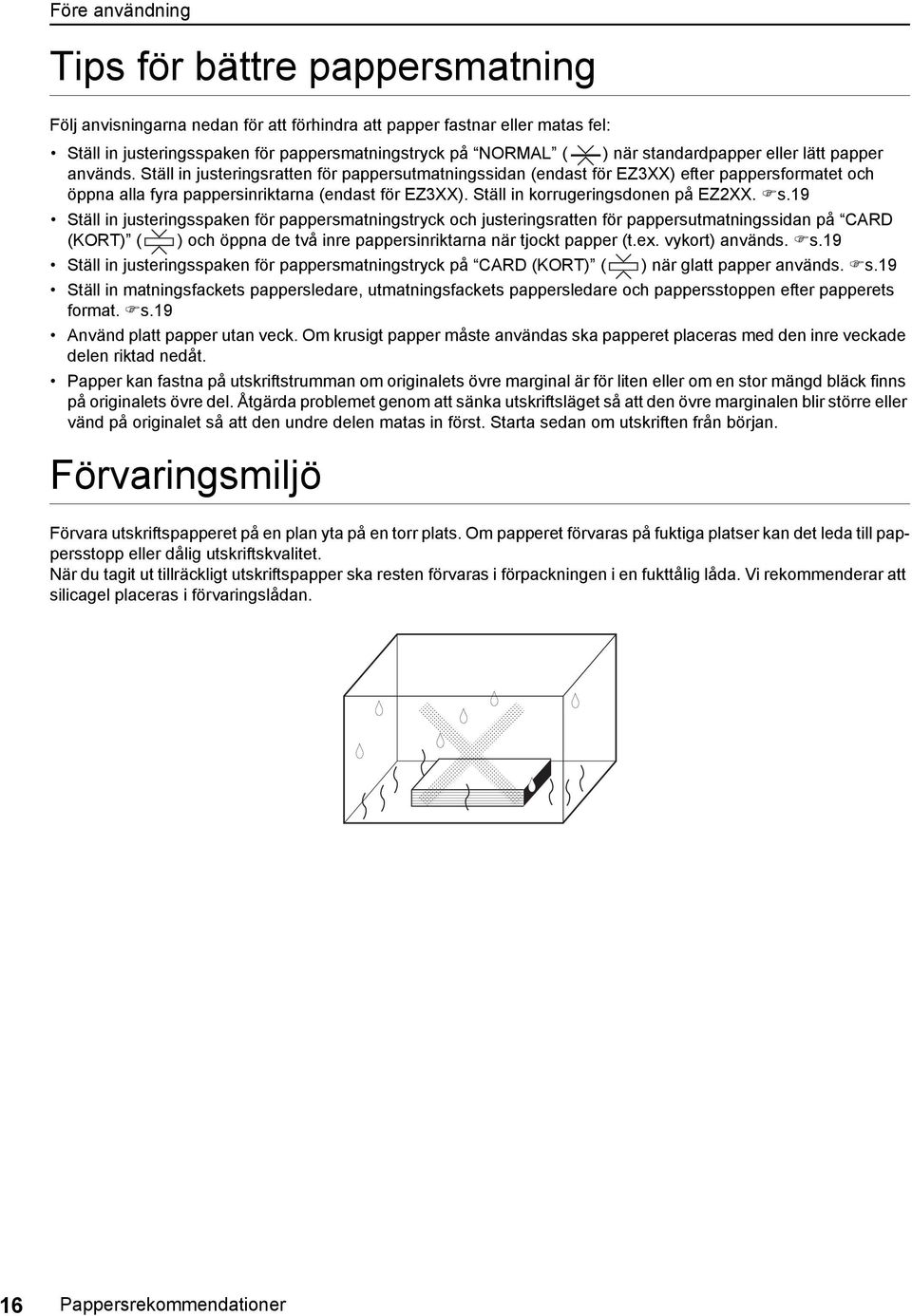 Ställ in korrugeringsdonen på EZ2XX. s.