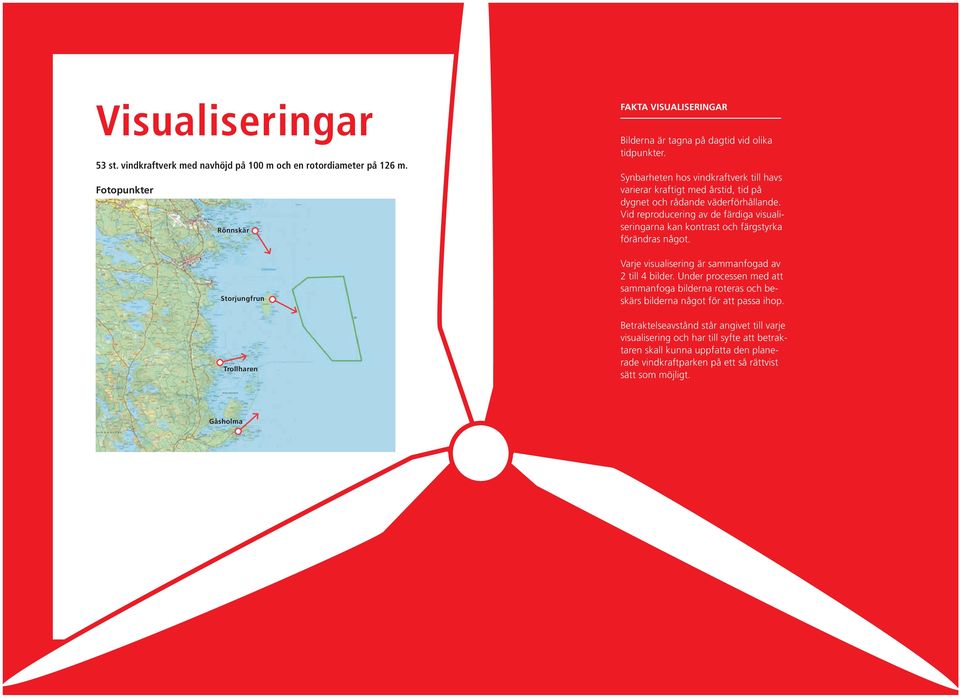 Synbarheten hos vindkraftverk till havs varierar kraftigt med årstid, tid på dygnet och rådande väderförhållande.