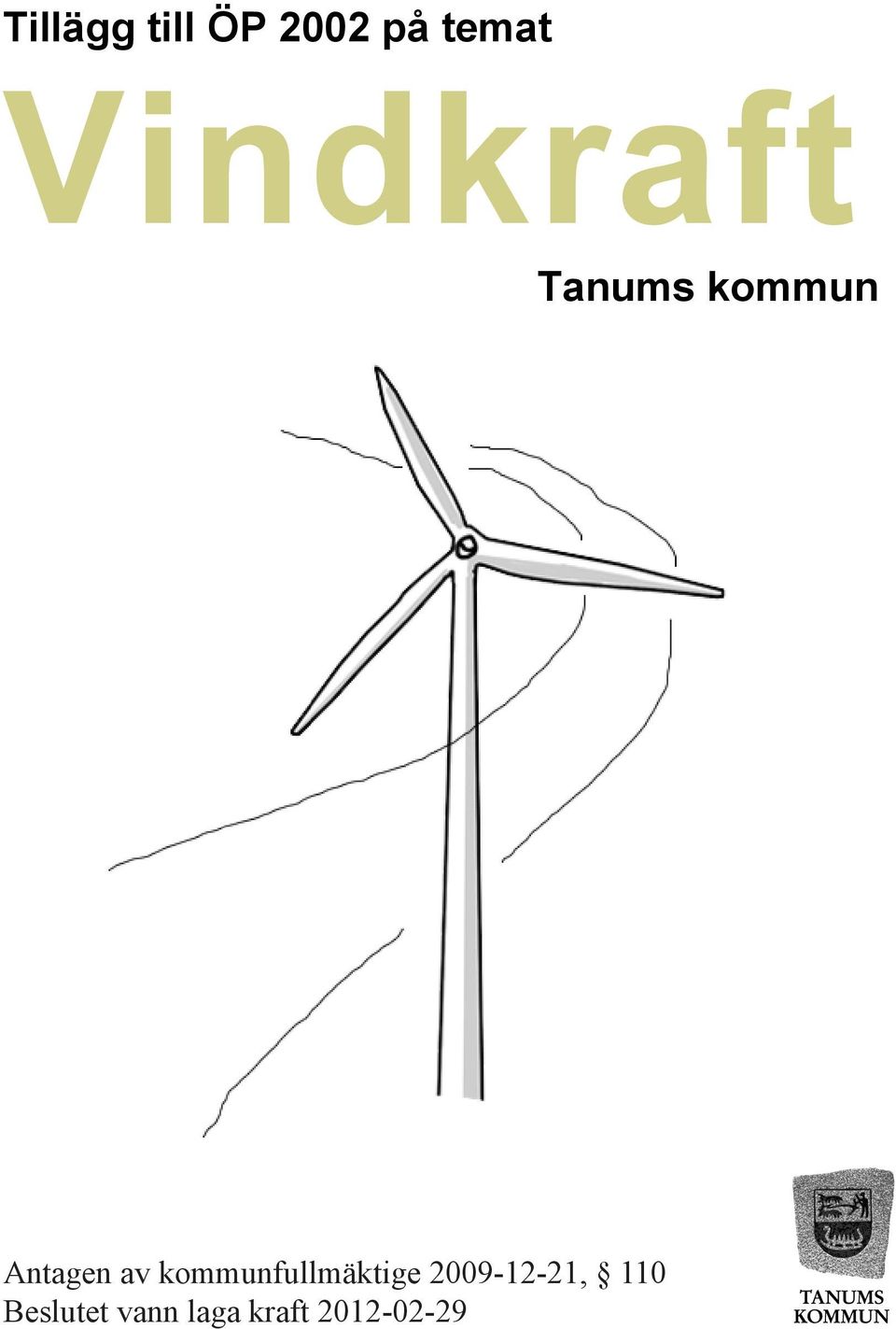 2009-11-18 Antagen av kommunfullmäktige