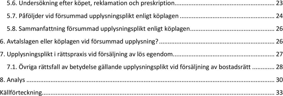 Sammanfattning försummad upplysningsplikt enligt köplagen... 26 6.