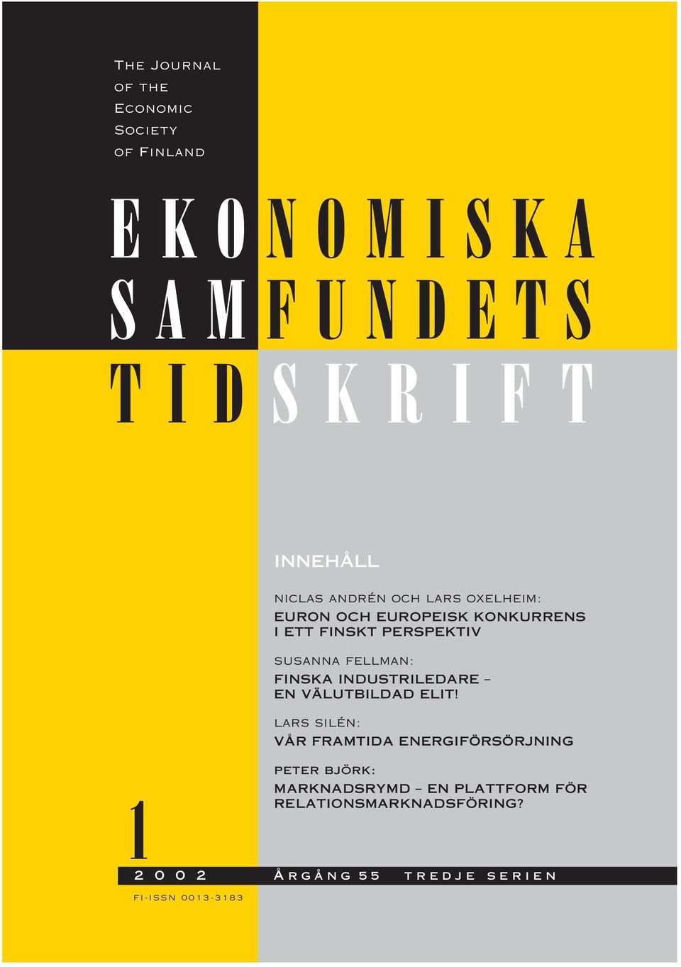 FINSKT PERSPEKTIV susanna fellman: FINSKA INDUSTRILEDARE EN VÄLUTBILDAD ELIT!