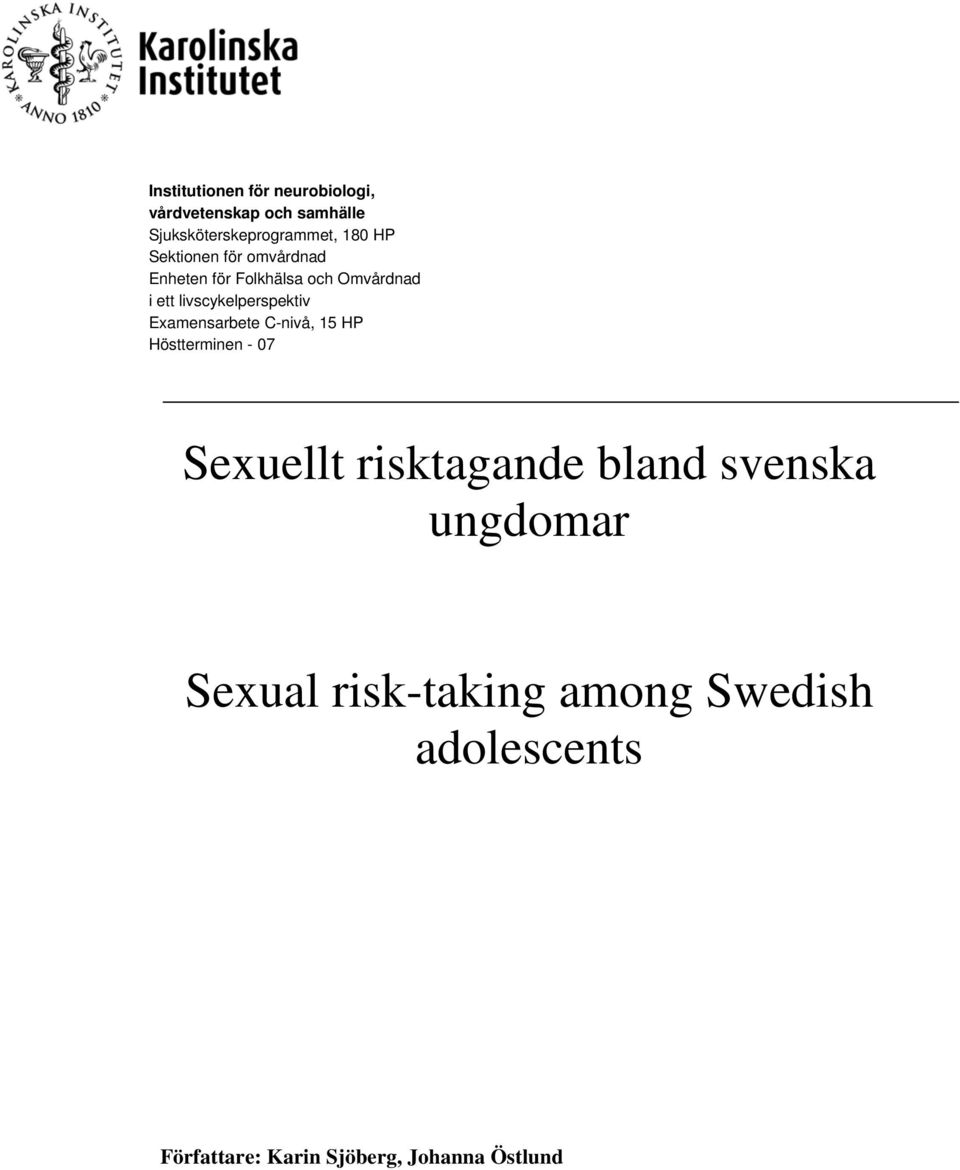 i ett livscykelperspektiv Examensarbete C-nivå, 15 HP Höstterminen - 07 Sexuellt