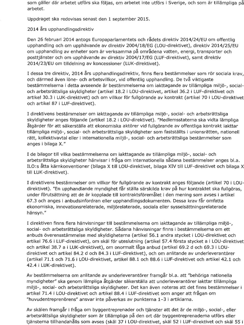 direktiv 2014/25/EU om upphandling av enheter som är verksamma på områdena vatten, energi, transporter och posttjänster och om upphävande av direktiv 2004/17 /EG (LUF-direktivet), samt direktiv