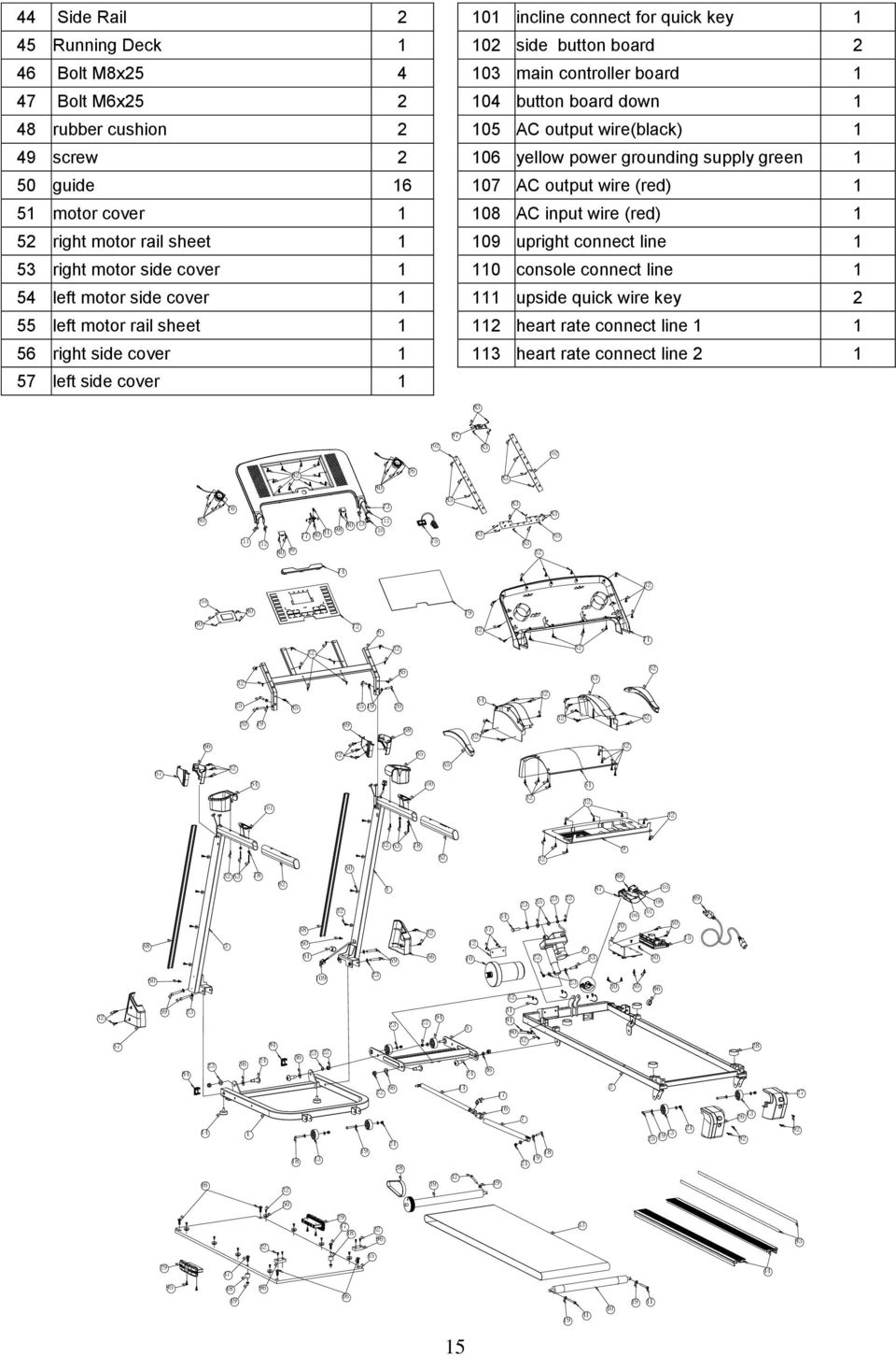 upright connect line 1 53 right motor side cover 1 110 console connect line 1 54 left motor side cover 1 111 upside quick wire key 2 55 left motor rail sheet 1 112 heart rate connect line 1 1 56