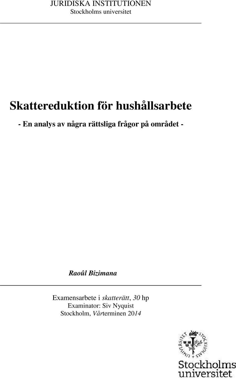 rättsliga frågor på området - Raoûl Bizimana Examensarbete