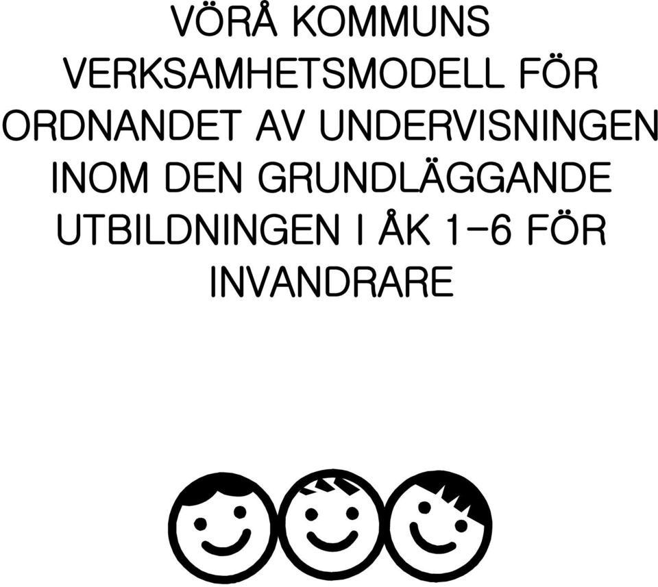 UNDERVISNINGEN INOM DEN